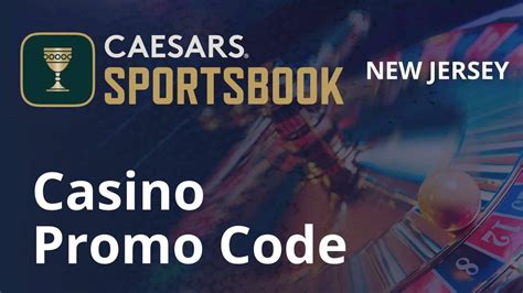 caesars casino new jersey bonus code - caesars casino coupon code